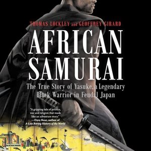 Imagen del vendedor de African Samurai : The True Story of Yasuke, a Legendary Black Warrior in Feudal Japan a la venta por GreatBookPrices