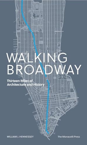 Seller image for Walking Broadway : Thirteen Miles of Architecture and History for sale by GreatBookPrices