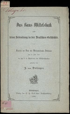 Bild des Verkufers fr Das Haus Wittelsbach und seine Bedeutung in der Deutschen Geschichte. Festrede zur Feier des Wittelsbachschen Jubilaums am 28. Juli 1880. zum Verkauf von Michael Meyer-Pomplun