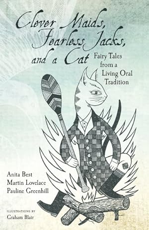 Seller image for Clever Maids, Fearless Jacks, and a Cat : Fairy Tales from a Living Oral Tradition for sale by GreatBookPrices