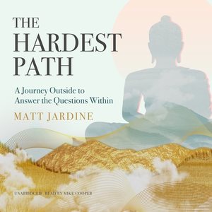 Imagen del vendedor de Hardest Path : A Journey Outside to Answer the Questions Within a la venta por GreatBookPrices
