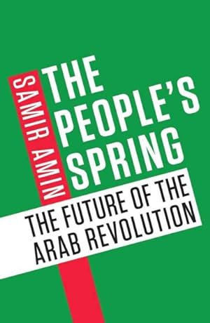 Immagine del venditore per People's Spring : The Future of the Arab Revolution venduto da GreatBookPrices