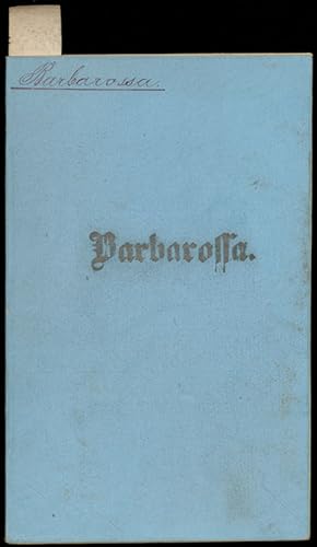 Barbarossa. Ein Melodram zum Maskenfest der Künstler 1849 von A. T., Musik C. Perfall. München de...
