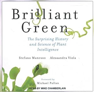 Immagine del venditore per Brilliant Green : The Surprising History and Science of Plant Intelligence venduto da GreatBookPrices