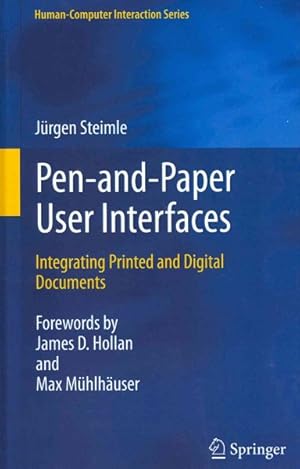 Seller image for Pen-and-Paper User Interfaces : Integrating Printed and Digital Documents for sale by GreatBookPrices