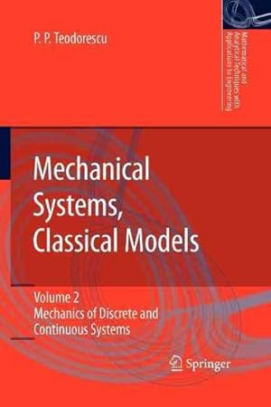 Seller image for Mechanical Systems, Classical Models : Mechanics of Discrete and Continuous Systems for sale by GreatBookPrices