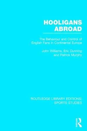 Seller image for Hooligans Abroad : The Behaviour and Control of English Fans in Continental Europe for sale by GreatBookPrices