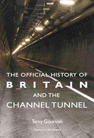 Immagine del venditore per Official History of Britain and the Channel Tunnel venduto da GreatBookPrices