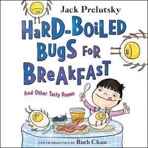 Immagine del venditore per Hard-boiled Bugs for Breakfast : And Other Tasty Poems; Library Edition venduto da GreatBookPrices
