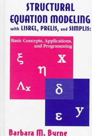 Immagine del venditore per Structural Equation Modeling With Lisrel, Prelis, and Simplis : Basic Concepts, Applications, and Programming venduto da GreatBookPrices