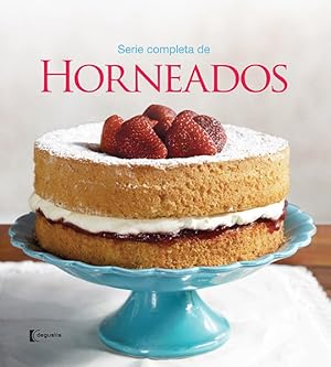 Imagen del vendedor de Serie completa de horneados / The Complete Series Baking -Language: spanish a la venta por GreatBookPrices