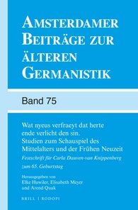 Seller image for Wat Nyeus Verfraeyt Dat Herte Ende Verlicht Den Sin : Studien Zum Schauspiel Des Mittelalters Und Der Fruhen Neuzeit; Festschrift Fr Carla Dauven-van Knippenberg Zum 65. Geburtstag -Language: german for sale by GreatBookPrices