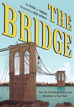 Seller image for Bridge : How the Roeblings Connected Brooklyn to New York for sale by GreatBookPrices