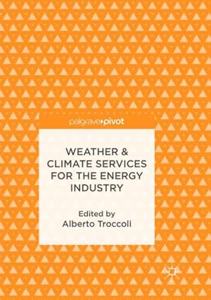 Seller image for Weather & Climate Services for the Energy Industry for sale by GreatBookPrices