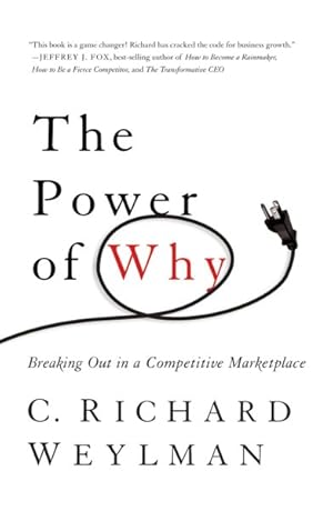 Immagine del venditore per Power of Why : Breaking Out in a Competitive Marketplace venduto da GreatBookPrices