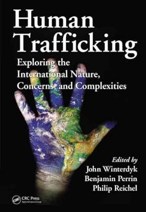 Seller image for Human Trafficking : Exploring the International Nature, Concerns, and Complexities for sale by GreatBookPrices