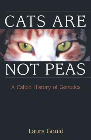 Seller image for Cats Are Not Peas : A Calico History of Genetics for sale by GreatBookPrices