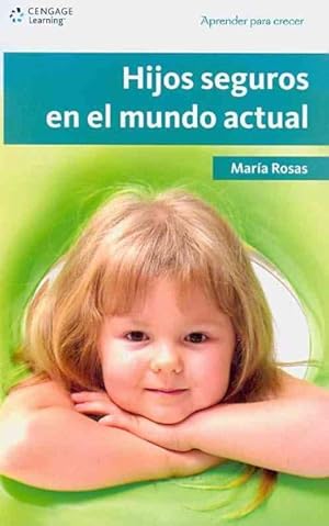 Seller image for Hijos seguros en el mundo actual/ Confident Kids in Today's World -Language: spanish for sale by GreatBookPrices