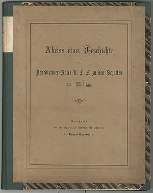 Bild des Verkufers fr Abri einer Geschichte der Benedictiner-Abtei U. L. F. zu den Schotten in Wien. zum Verkauf von Antiquariat Burgverlag