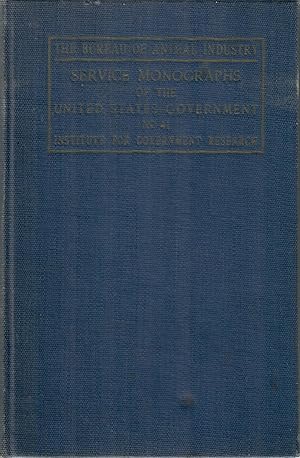 Bild des Verkufers fr The Bureau of Animal Industry; Its History, Activities and Organization zum Verkauf von Robin Bledsoe, Bookseller (ABAA)