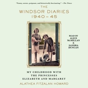 Imagen del vendedor de Windsor Diaries 1940-45 : My Childhood With the Princesses Elizabeth and Margaret a la venta por GreatBookPrices