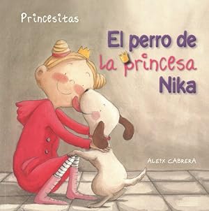 Seller image for El perro de la princesa Nika / Princess Nika's Dog -Language: spanish for sale by GreatBookPrices