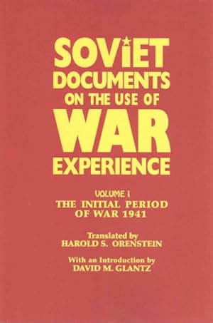 Image du vendeur pour Soviet Documents on the Use of War Experience : The Initial Period of War 1941 mis en vente par GreatBookPrices