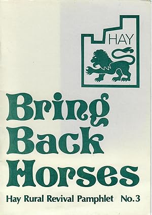 Bring Back Horses; (Hay Rural Revival Pamphlet No. 3 )