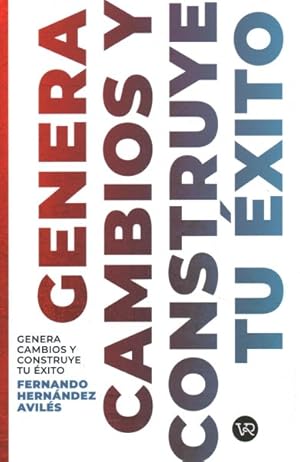 Seller image for Genera cambios y construye tu xito/ Make Changes and Build Success -Language: spanish for sale by GreatBookPrices