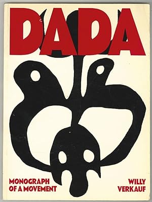 Bild des Verkufers fr Dada. Monograph of a movement. zum Verkauf von Antiquariat Burgverlag