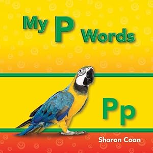 Seller image for My P Words : My First Consonants and Vowels for sale by GreatBookPrices