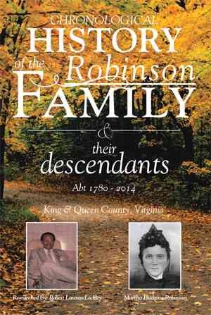 Immagine del venditore per Chronological History of the Robinson Family and Their Descendants : Abt 1780 - 2014 venduto da GreatBookPrices
