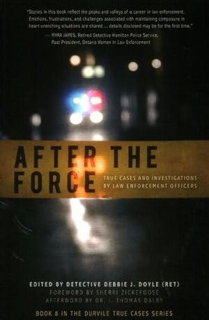 Imagen del vendedor de After the Force : True Cases and Investigations by Law Enforcement Officers a la venta por GreatBookPrices