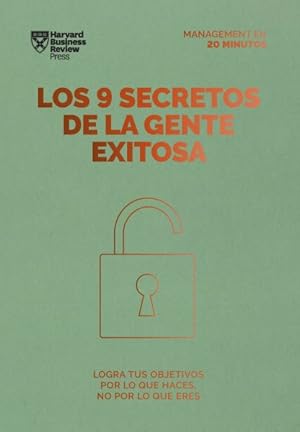 Seller image for Los 9 secretos de la gente exitosa. Serie Management en 20 minutos/ 9 things successful people do differently. 20 minutes manager -Language: Spanish for sale by GreatBookPrices