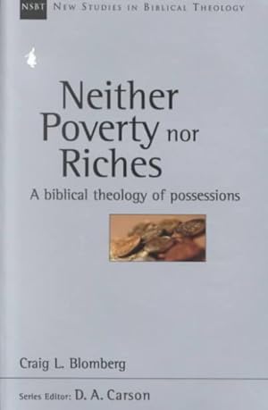 Seller image for Neither Poverty Nor Riches : A Biblical Theology of Possessions for sale by GreatBookPrices