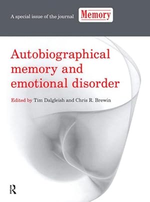 Seller image for Autobiographical Memory and Emotional Disorder : A Special Issue of Memory for sale by GreatBookPrices