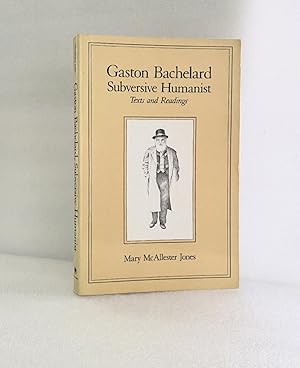 Immagine del venditore per Gaston Bachelard, Subversive Humanist: Texts and Readings (Science & Literature) venduto da boredom books