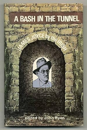 Bild des Verkufers fr A Bash in the Tunnel: James Joyce by the Irish zum Verkauf von Between the Covers-Rare Books, Inc. ABAA