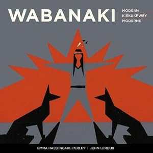 Seller image for Wabanaki Modern | Wabanaki Kiskukewey | Wabanaki Moderne (Paperback) for sale by Grand Eagle Retail