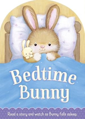 Seller image for Bedtime Bunny : Read a Story and Watch As Bunny Falls Asleep for sale by GreatBookPrices