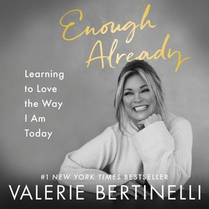 Imagen del vendedor de Enough Already : Learning to Love the Way I Am Today a la venta por GreatBookPrices