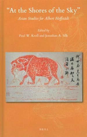 Imagen del vendedor de At the Shores of the Sky : Asian Studies for Albert Hoffstdt a la venta por GreatBookPrices