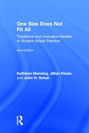 Seller image for One Size Does Not Fit All : Traditional and Innovative Models of Student Affairs Practice for sale by GreatBookPrices