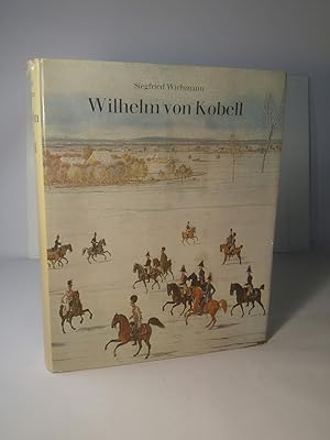Bild des Verkufers fr Wilhelm von Kobell. Monographie und kritisches Verzeichnis der Werke. zum Verkauf von ANTIQUARIAT Franke BRUDDENBOOKS