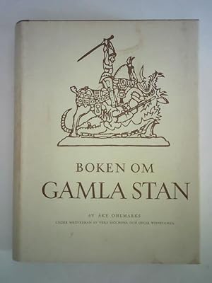 Boken om Gamla Stan. En Jubileumsskrift av Fil. Dr Ake Ohlmarks