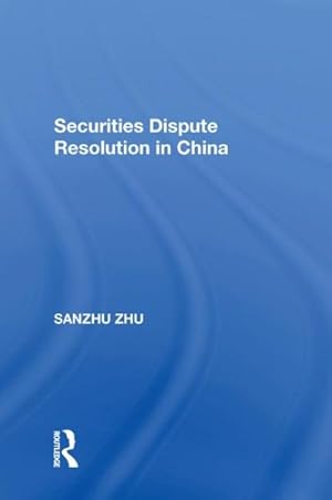 Image du vendeur pour Securities Dispute Resolution in China mis en vente par GreatBookPrices