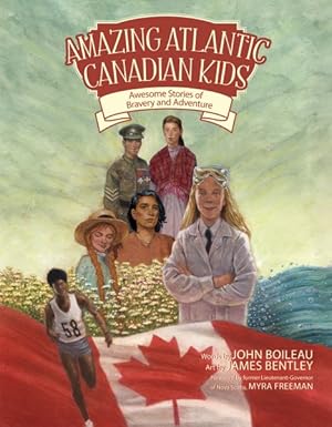 Seller image for Amazing Atlantic Canadian Kids : Awesome Stories of Bravery and Adventure for sale by GreatBookPrices