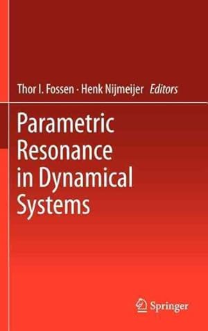 Image du vendeur pour Parametric Resonance in Dynamical Systems mis en vente par GreatBookPrices