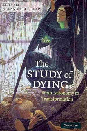 Image du vendeur pour Study of Dying : From Autonomy to Transformation mis en vente par GreatBookPrices