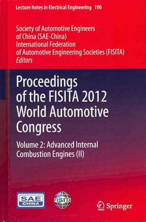 Seller image for Proceedings of the Fisita 2012 World Automotive Congress : Advanced Internal Combustion Engines II for sale by GreatBookPrices